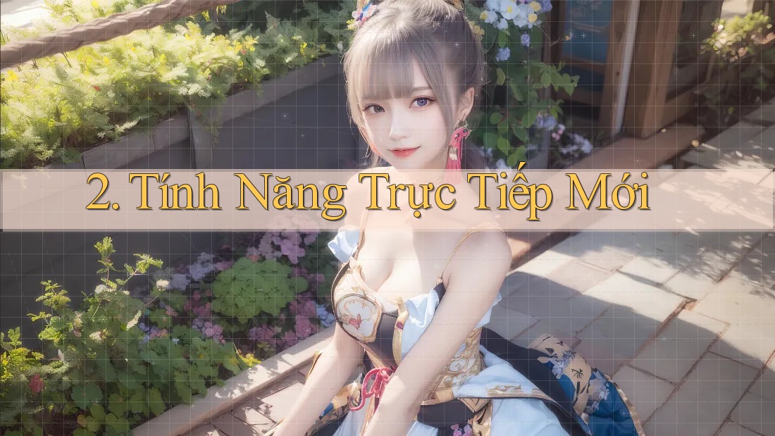2. Tính Năng Trực Tiếp Mới