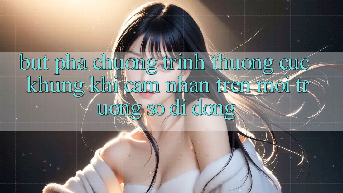 Bứt Phá Chương trình thưởng Cực Khủng Khi Cảm nhận Trên Môi trường số di động