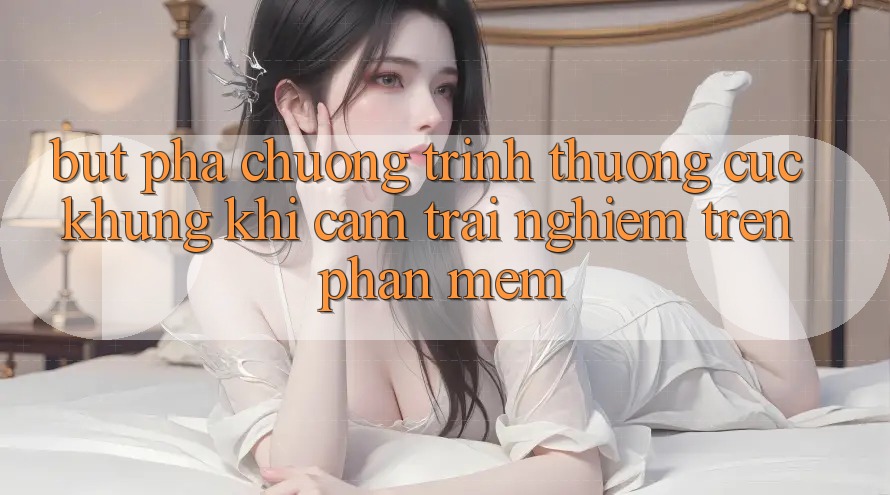 Bứt Phá Chương trình thưởng Cực Khủng Khi Cảm trải nghiệm Trên Phần mềm
