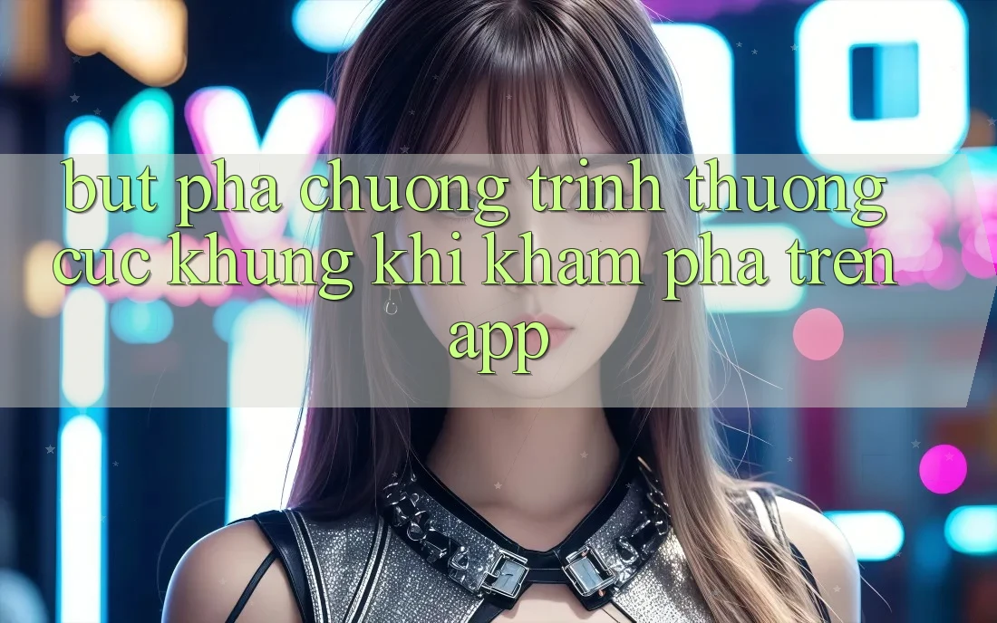 Bứt Phá Chương trình thưởng Cực Khủng Khi Khám phá Trên App