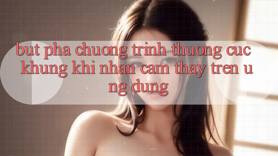 Bứt Phá Chương trình thưởng Cực Khủng Khi Nhận cảm thấy Trên Ứng dụng