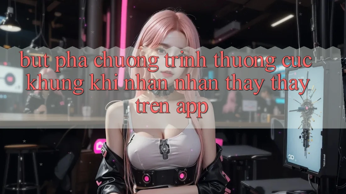 Bứt Phá Chương trình thưởng Cực Khủng Khi Nhận nhận thấy thấy Trên App