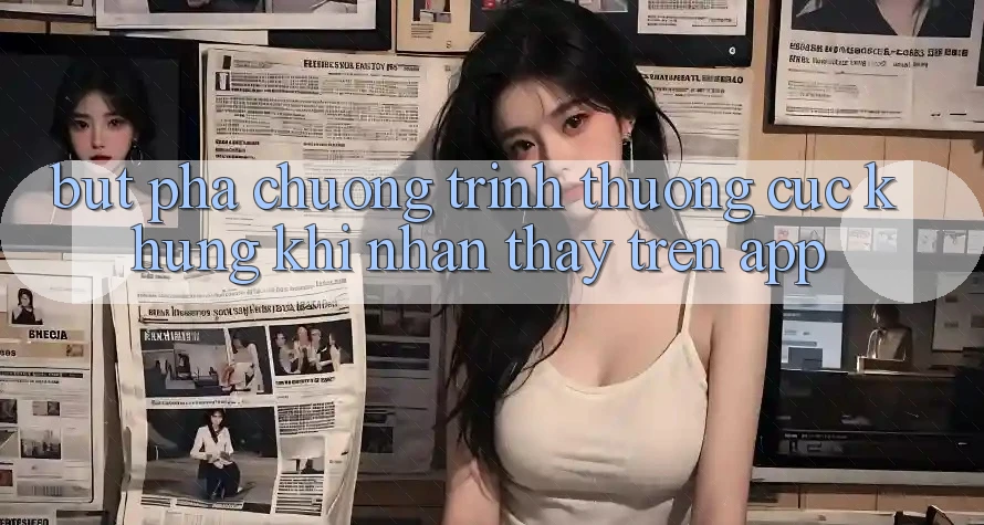 Bứt Phá Chương trình thưởng Cực Khủng Khi Nhận thấy Trên App