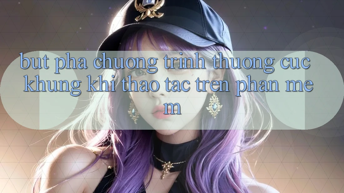 Bứt Phá Chương trình thưởng Cực Khủng Khi Thao tác Trên Phần mềm