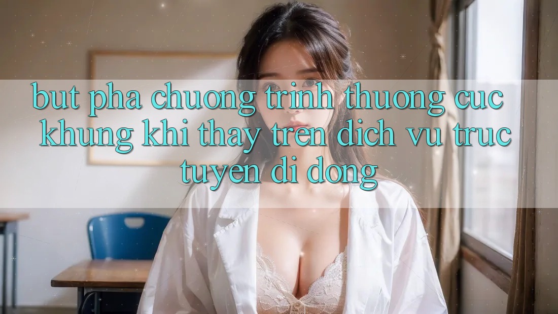 Bứt Phá Chương trình thưởng Cực Khủng Khi Thấy Trên Dịch vụ trực tuyến di động