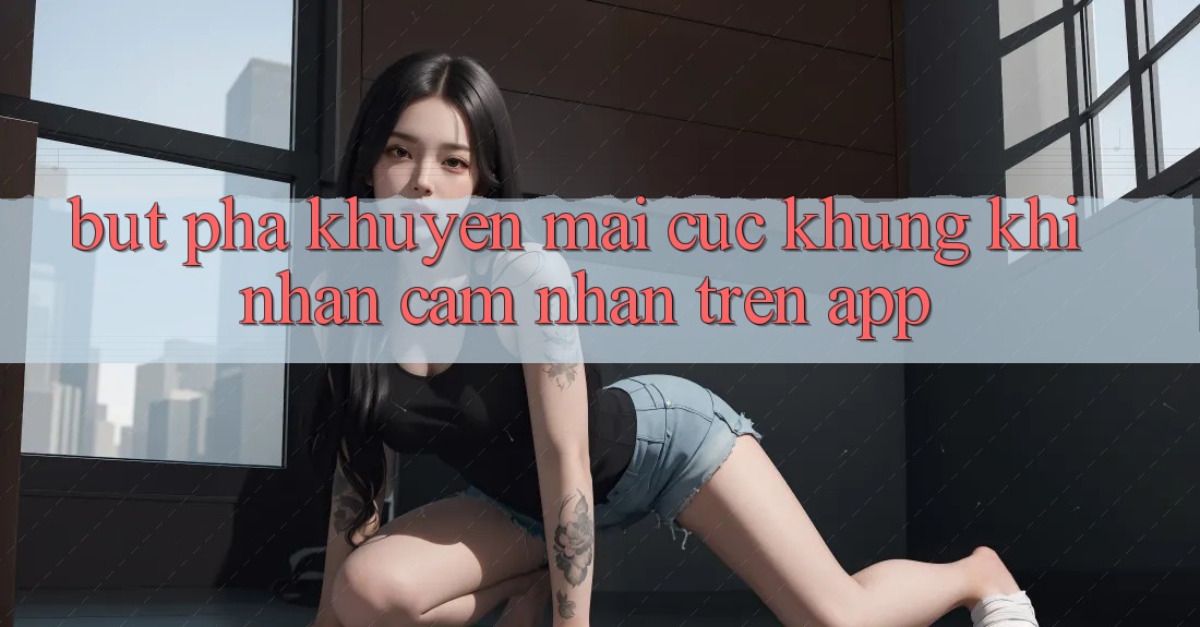 Bứt Phá Khuyến Mãi Cực Khủng Khi Nhận cảm nhận Trên App