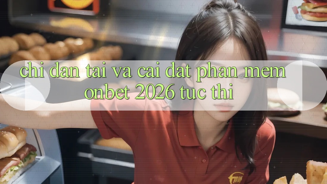 Chỉ dẫn Tải Và Cài Đặt Phần mềm Onbet 2026 Tức thì