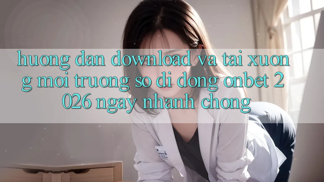 Hướng Dẫn Download Và Tải xuống Môi trường số di động Onbet 2026 Ngay nhanh chóng