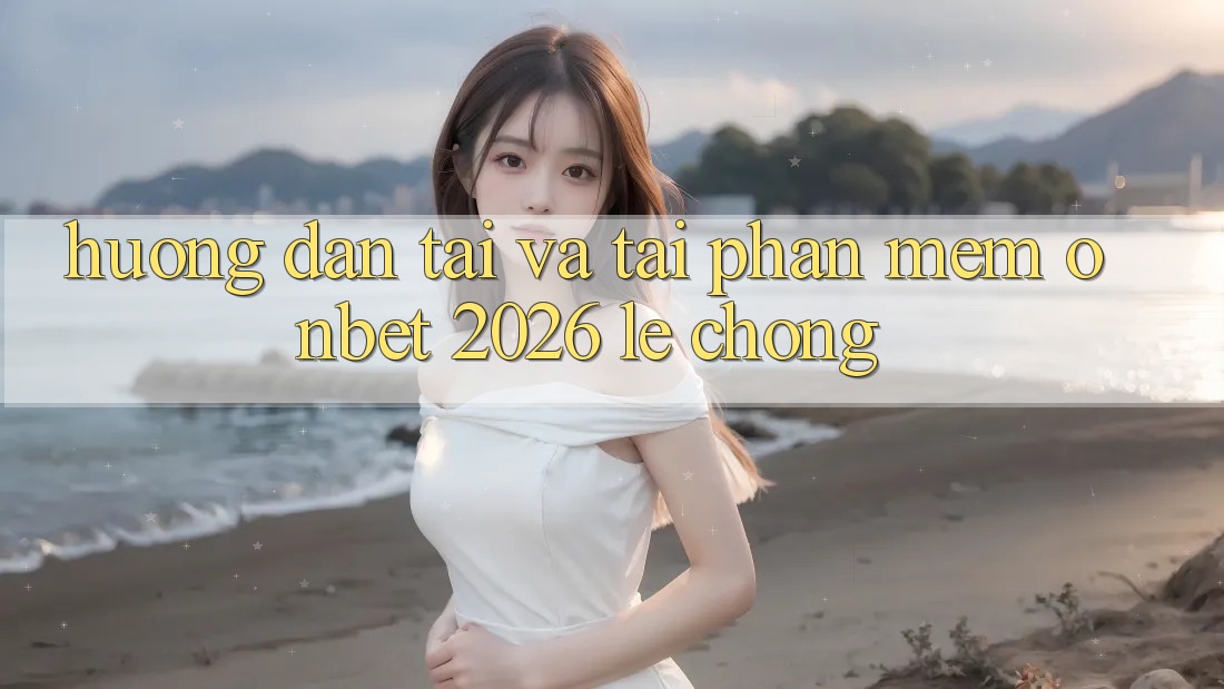 Hướng Dẫn Tải Và Tải Phần mềm Onbet 2026 Lẹ Chóng