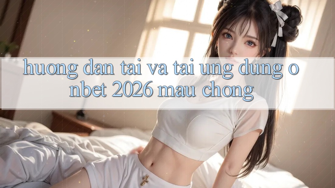 Hướng Dẫn Tải Và Tải Ứng dụng Onbet 2026 Mau Chóng