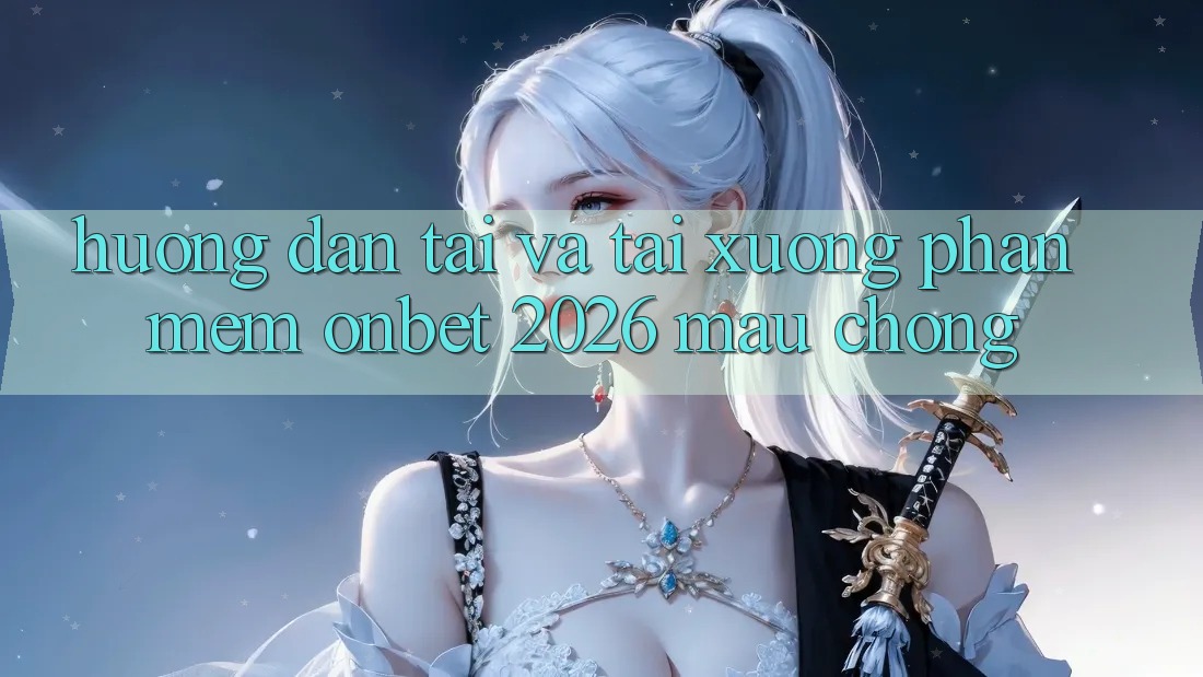 Hướng dẫn Tải Và Tải xuống Phần mềm Onbet 2026 Mau Chóng