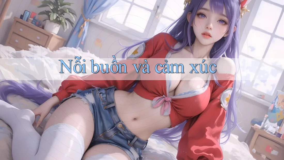 Nỗi buồn và cảm xúc