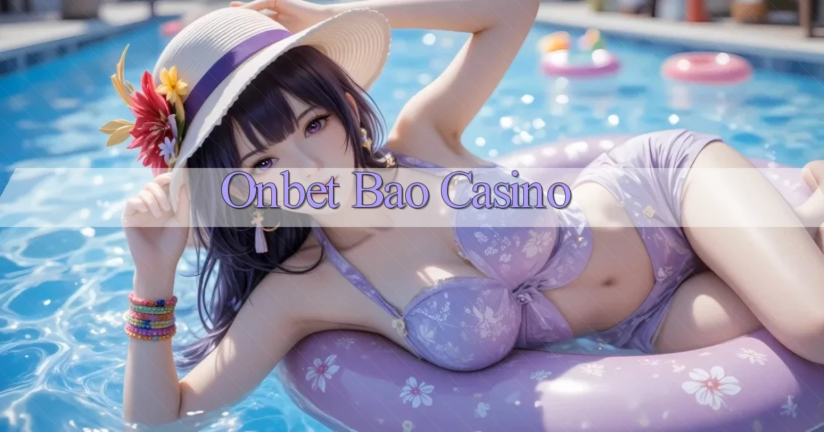 onbet bao casino